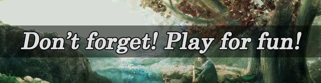 don't forger! play for fun!